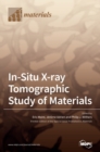 Image for In-Situ X-ray Tomographic Study of Materials