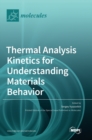 Image for Thermal Analysis Kinetics for Understanding Materials Behavior