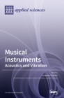 Image for Musical Instruments : Acoustics and Vibration