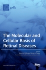 Image for The Molecular and Cellular Basis of Retinal Diseases