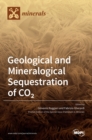 Image for Geological and Mineralogical Sequestration of CO2