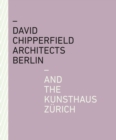Image for David Chipperfield Architects Berlin and the Kunsthaus Zèurich