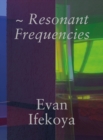Image for Evan Ifekoya - resonant frequencies