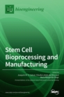 Image for Stem Cell Bioprocessing and Manufacturing