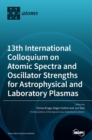 Image for 13th International Colloquium on Atomic Spectra and Oscillator Strengths for Astrophysical and Laboratory Plasmas