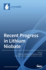 Image for Recent Progress in Lithium Niobate