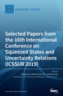 Image for Selected Papers from the 16th International Conference on Squeezed States and Uncertainty Relations (ICSSUR 2019)