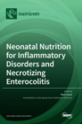 Image for Neonatal Nutrition for Inflammatory Disorders and Necrotizing Enterocolitis