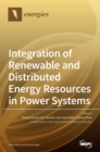 Image for Integration of Renewable and Distributed Energy Resources in Power Systems