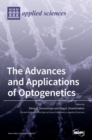 Image for The Advances and Applications of Optogenetics
