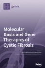 Image for Molecular Basis and Gene Therapies of Cystic Fibrosis