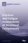 Image for Fracture and Fatigue Assessments of Structural Components