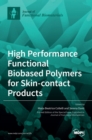 Image for High Performance Functional Bio-based Polymers for Skin-contact Products