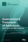Image for Assessment &amp; Treatment of Addictions : New Tools for Old Problems