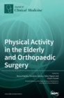 Image for Physical Activity in the Elderly and Orthopaedic Surgery