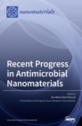 Image for Recent Progress in Antimicrobial Nanomaterials