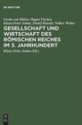 Image for Gesellschaft Und Wirtschaft DES Roemischen Reiches Im 3. Jahrhundert : Studien Zu Ausgewaehlten Problemen