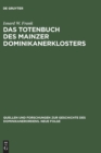 Image for Das Totenbuch DES Mainzer Dominikanerklosters : Kommentar Und Edition