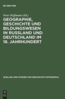 Image for Geographie Geschichte Und Bildungswesen in Rubland Und Deutschland Briefwechsel Anton Friedrich Buesching - Gerhard Friedrich Mueller