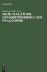 Image for Neue Realitaeten: Herausforderungen Der Philosophie : Xvi Deutscher Kongress Fuer Philosophie Berlin, 20-24 September, 1993, Kongressband: Vortraege Und Kolloquien