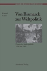 Image for Von Bismarck Zur Weltpolitik Deutsche Aubenpolitik 1890 Bis 1902