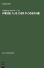 Image for Wege Aus Der Moderne Schluesseltexte Der Postmoderne-Diskussion