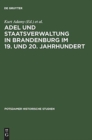 Image for Adel Und Staatsverwaltung in Brandenburg Im 19. Und 20. Jahrhundert Ein Historischer Vergleich