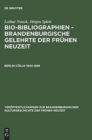 Image for Bio-Bibliographien : Brandenburgische Gelehrte der Fruhen Neuzeit, Berlin-Colln 1640-1688