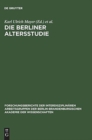 Image for Die Berliner Altersstudie Ein Projekt Der Berlin- Brandenburgischen Akademie Der
