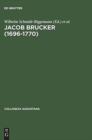 Image for Jacob Brucker (1696-1770) : Philosoph Und Historiker Der Europaischen Aufklarung