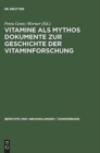 Image for Vitamine ALS Mythos. Dokumente Zur Geschichte Der Vitaminforschung