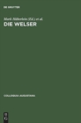 Image for Die Welser : Neue Forschungen Zur Geschichte Und Kultur Des Oberdeutschen Handelshauses