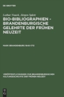 Image for Bio-Bibliographien - Brandenburgische Gelehrte der fruhen Neuzeit, Mark Brandenburg 1640-1713