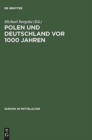Image for Polen Und Deutschland VOR 1000 Jahren : Die Berliner Tagung Uber Den Akt Von Gnesen