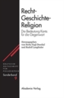 Image for Recht - Geschichte - Religion : Die Bedeutung Kants F?r Die Gegenwart