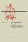 Image for Der Barbarische Norden : Vorstellungen Und Fremdheitskategorien Bei Rimbert, Thietmar Von Merseburg, Adam Von Bremen Und Helmold Von Bosau