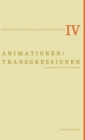 Image for Animationen / Transgressionen : Das Kunstwerk als Lebewesen