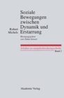 Image for Soziale Bewegungen Zwischen Dynamik Und Erstarrung. Essays Zur Arbeiter-, Frauen- Und Nationalen Bewegung : Herausgegeben Von Timm Genett