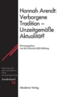 Image for Hannah Arendt: Verborgene Tradition - Unzeitgem??e Aktualit?t?