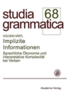 Image for Implizite Informationen : Sprachliche ?konomie Und Interpretative Komplexit?t Bei Verben