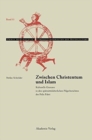 Image for Zwischen Christentum Und Islam : Kulturelle Grenzen in Den Sp?tmittelalterlichen Pilgerberichten Des Felix Fabri