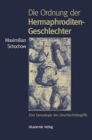 Image for Die Ordnung Der Hermaphroditen-Geschlechter : Eine Genealogie Des Geschlechtsbegriffs