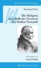 Image for Immanuel Kant: Die Religion Innerhalb Der Grenzen Der Bloßen Vernunft