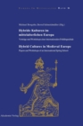 Image for Hybride Kulturen Im Mittelalterlichen Europa/Hybride Cultures in Medieval Europe