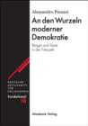 Image for An den Wurzeln moderner Demokratie: Burger und Staat in der Neuzeit