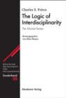 Image for The Logic of Interdisciplinarity. &#39;The Monist&#39;-Series: Herausgegeben von Elize Bisanz