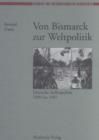 Image for Von Bismarck zur Weltpolitik: Deutsche Aussenpolitik 1890 bis 1902