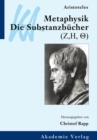Image for Aristoteles: Metaphysik. Die Substanzbucher (Zeta, Eta, Theta)