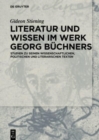 Image for Literatur und Wissen im Werk Georg Buchners : Studien zu seinen wissenschaftlichen, politischen und literarischen Texten