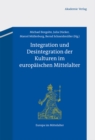 Image for Integration und Desintegration der Kulturen im europaischen Mittelalter